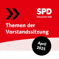 SPD-Ortsverein Selb - Vorstandssitzung am 23.04.2025